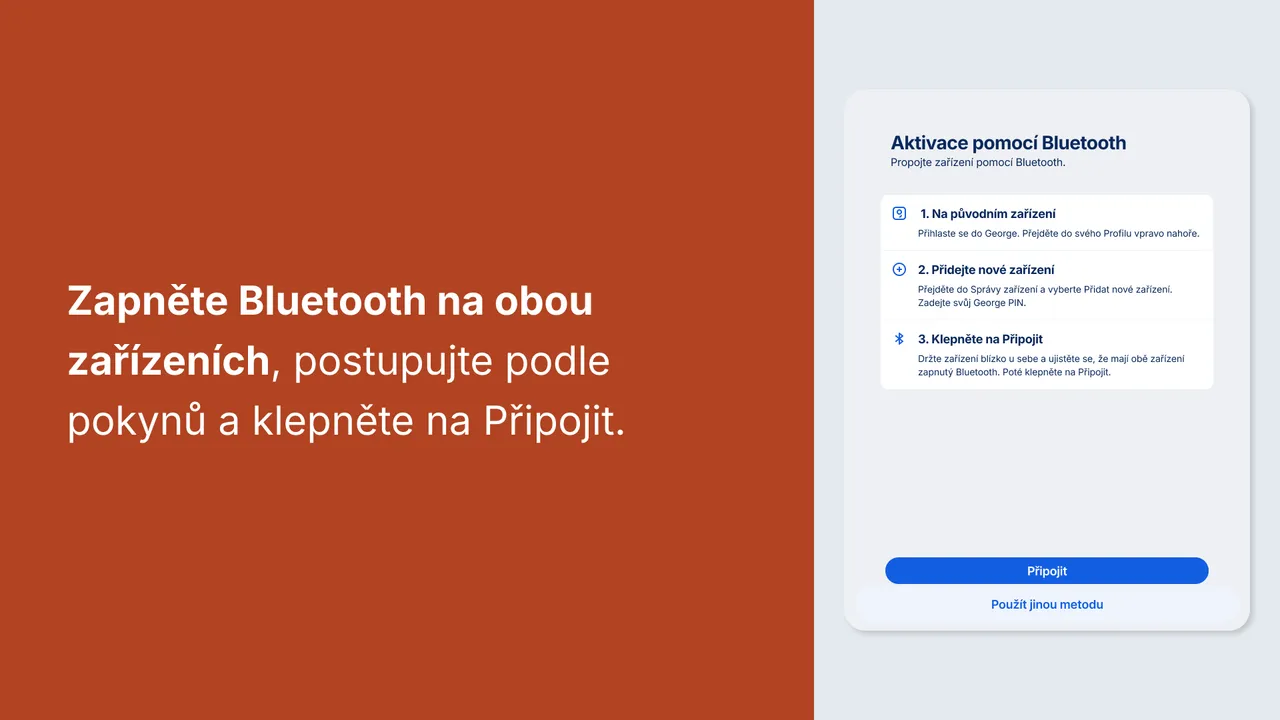 Zapněte Bluetooth na obou zařízeních, postupujte podle pokynů a klepněte na Připojit.
