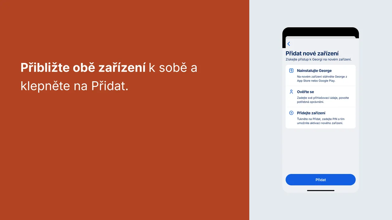 Přibližte obě zařízení k sobě a klepněte na Přidat.