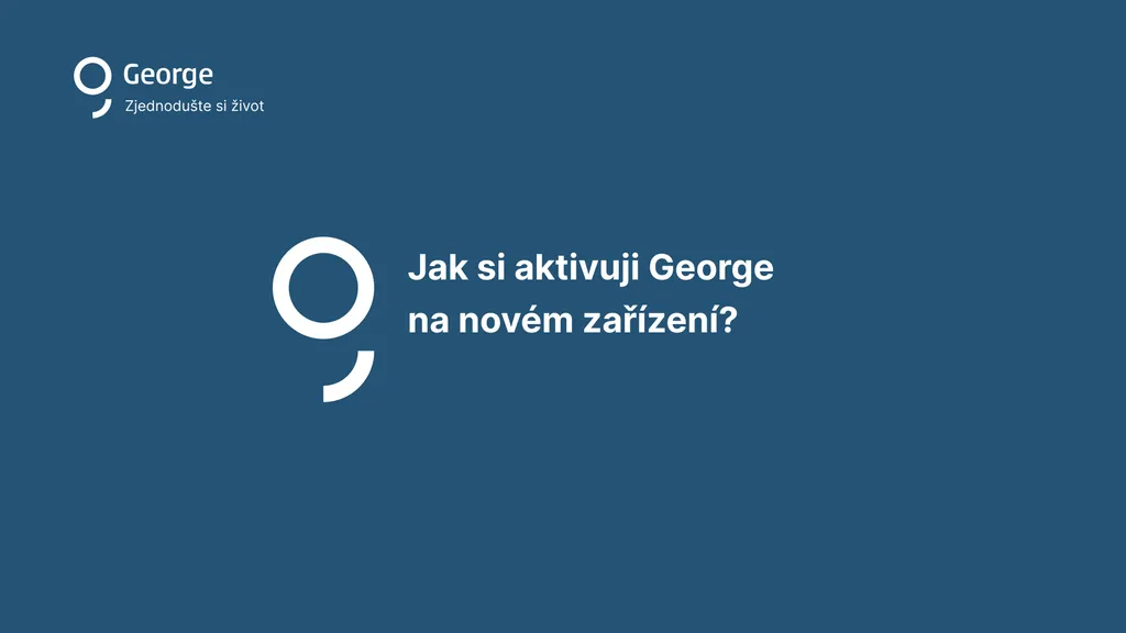 Jak si aktivuji George na novém zařízení?