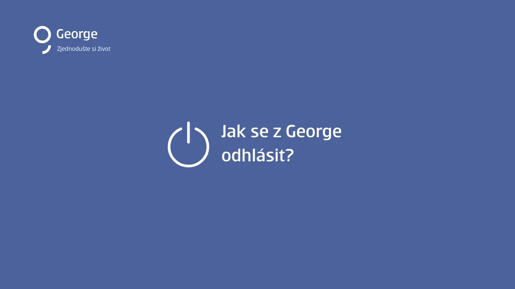 Jak se z George odhlásím krok 1