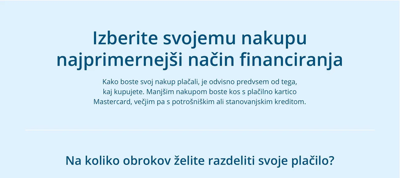 Izberite svojemu nakupu najprimernješi način financiranja